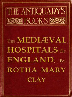 [Gutenberg 50501] • The Mediæval Hospitals of England